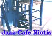 ....ein Besuch der sich immer lohnt, das Jazz-Cafe Niotis in Zia